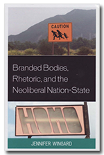 Branded Bodies, Rhetoric, and the Neoliberal Nation-State - book cover
