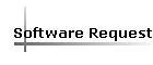 Software Request