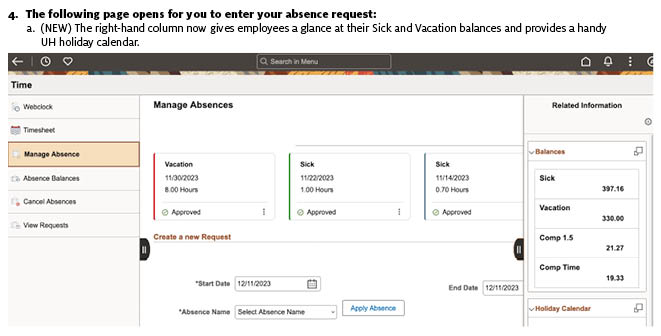 step 4 The following page opens for you to enter your absence request:  a. (NEW) The right-hand column now gives employees a glance at their Sick and Vacation balances and provides a handy UH holiday calendar. 