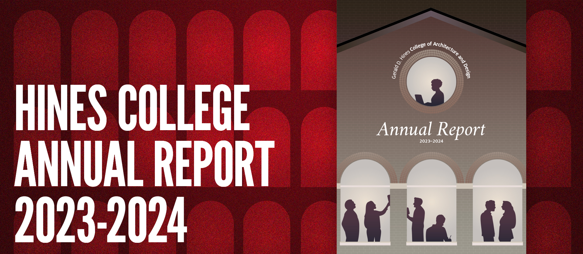 The Hines College Annual Report is Now Available!