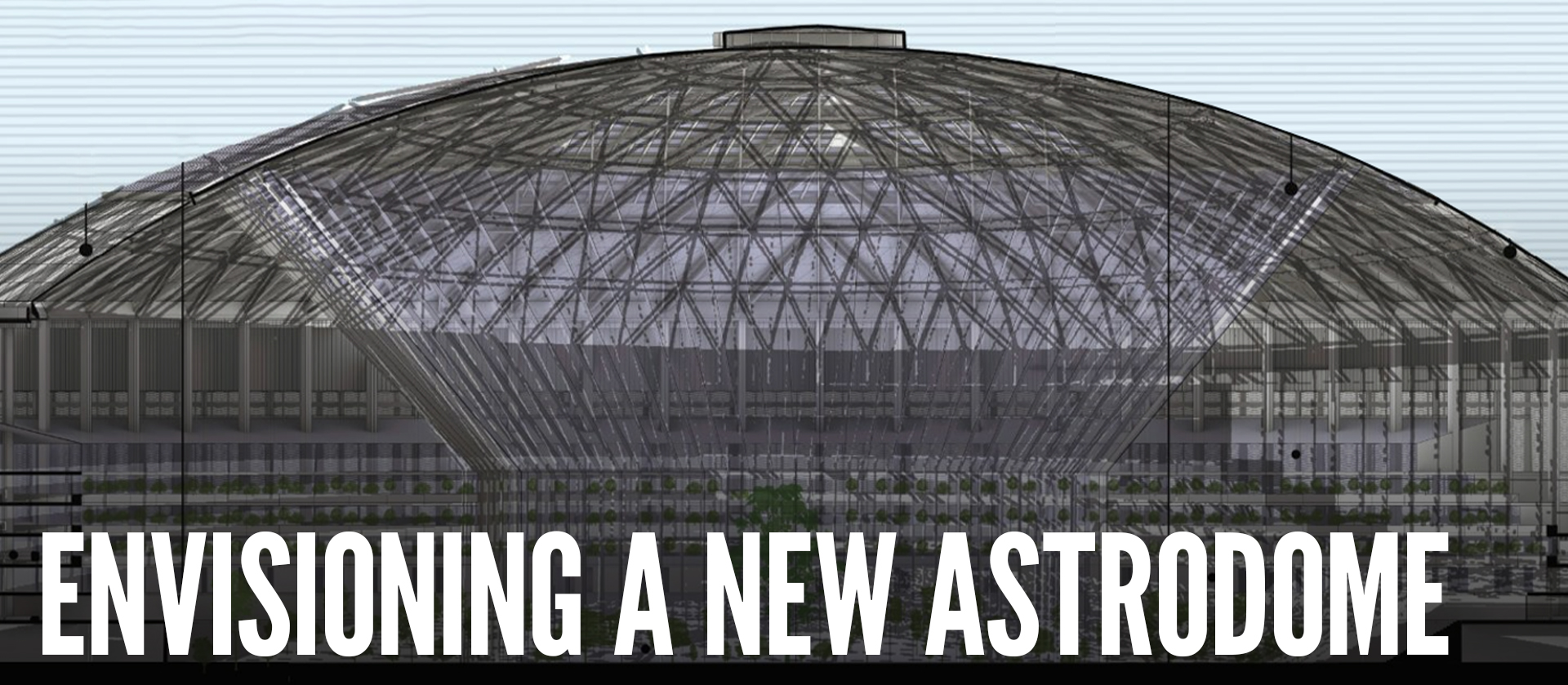 Envisioning a New Astrodome Through an Integrated Approach