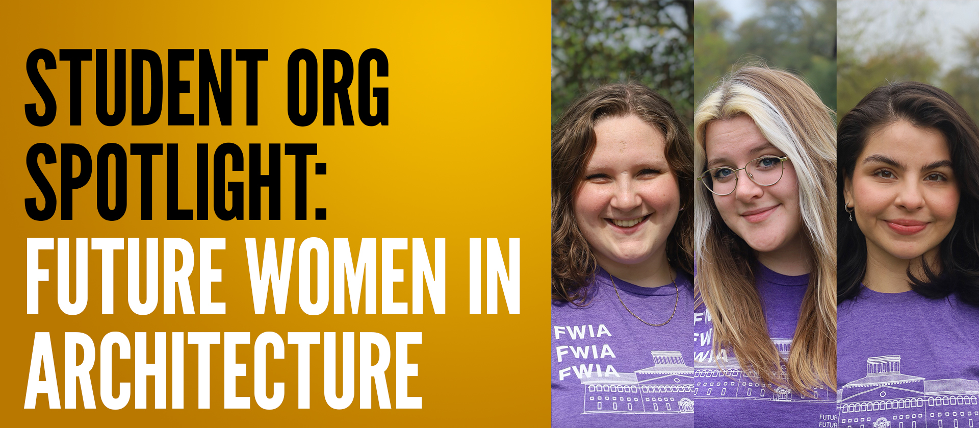 Hines College Students Organizations You Should Know: Future Women in Architecture (FWIA)
