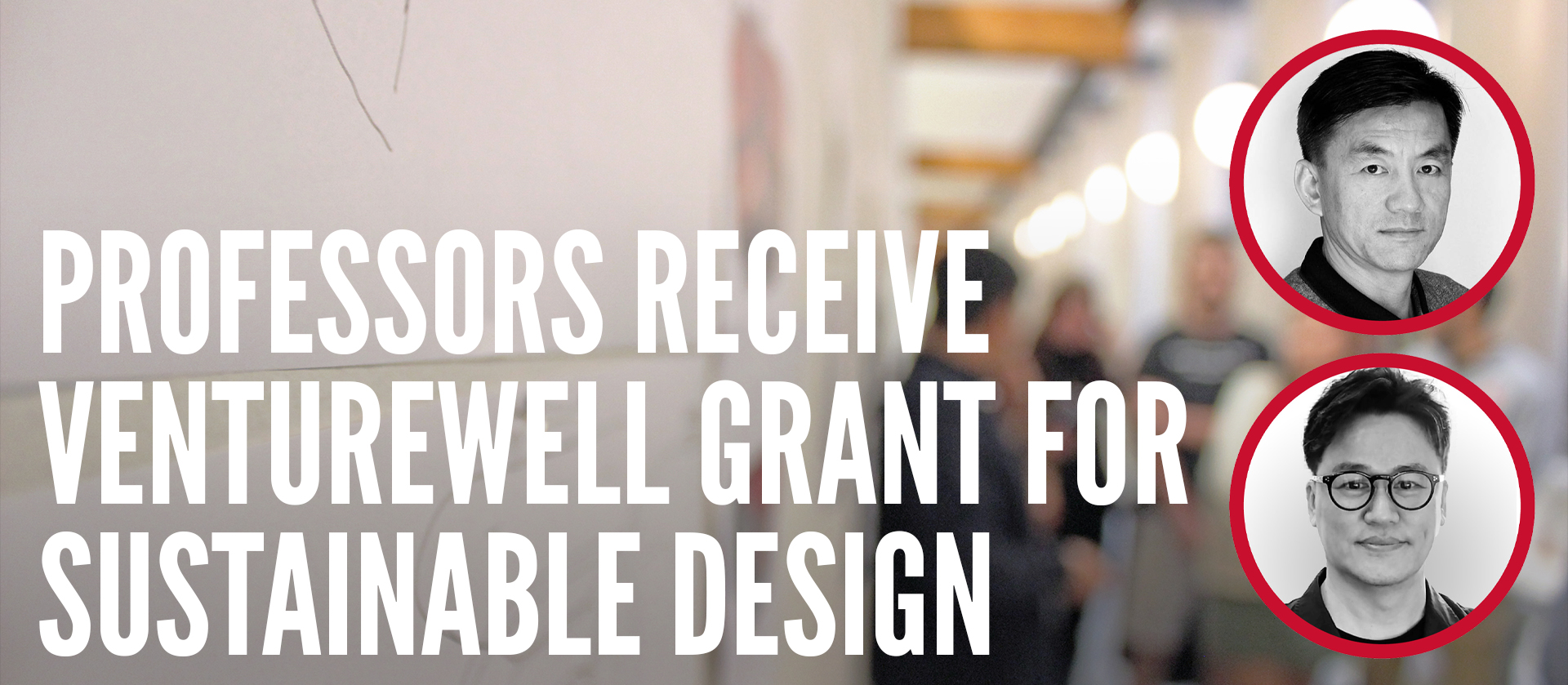 Hines Professors Receive VentureWell Grant for Sustainable Design