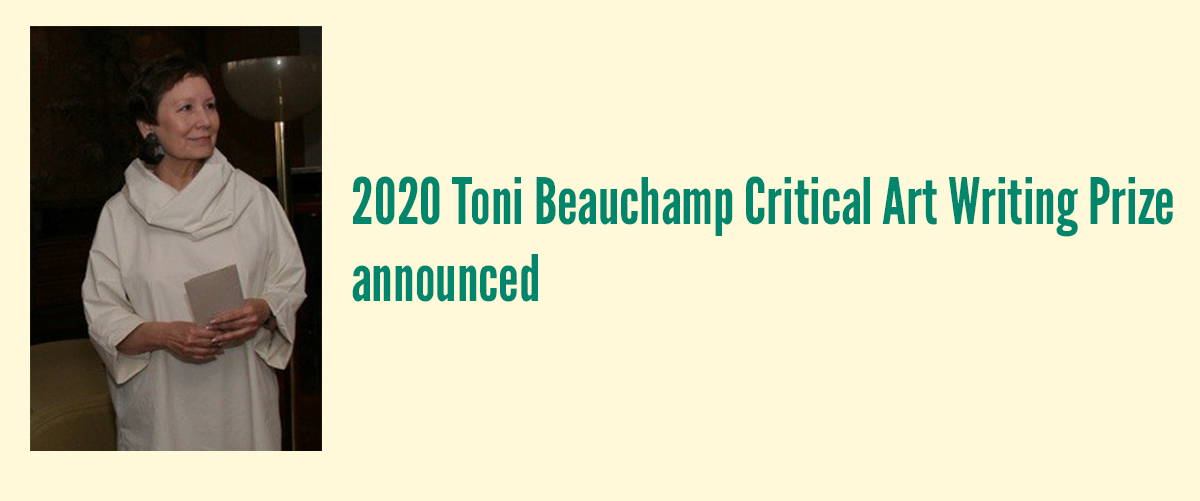 2020 Toni Beauchamp Critical Art Writing Prize announced