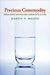book cover - Precious Commodity: Providing Water for America’s Cities