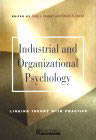 Industrial and Organizational Psychology: Linking Theory With Practice 