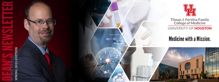 Tilman J. Fertitta Family College of Medicine Dean's Newsletter