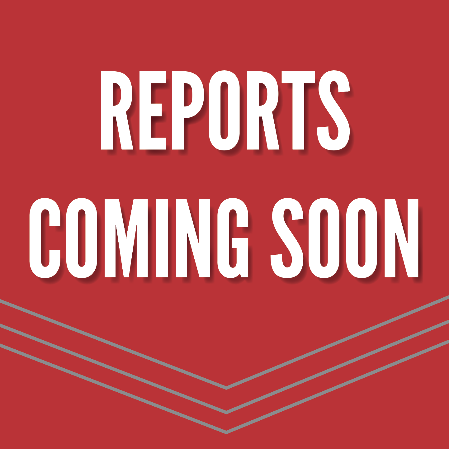 reports-coming-soon.png