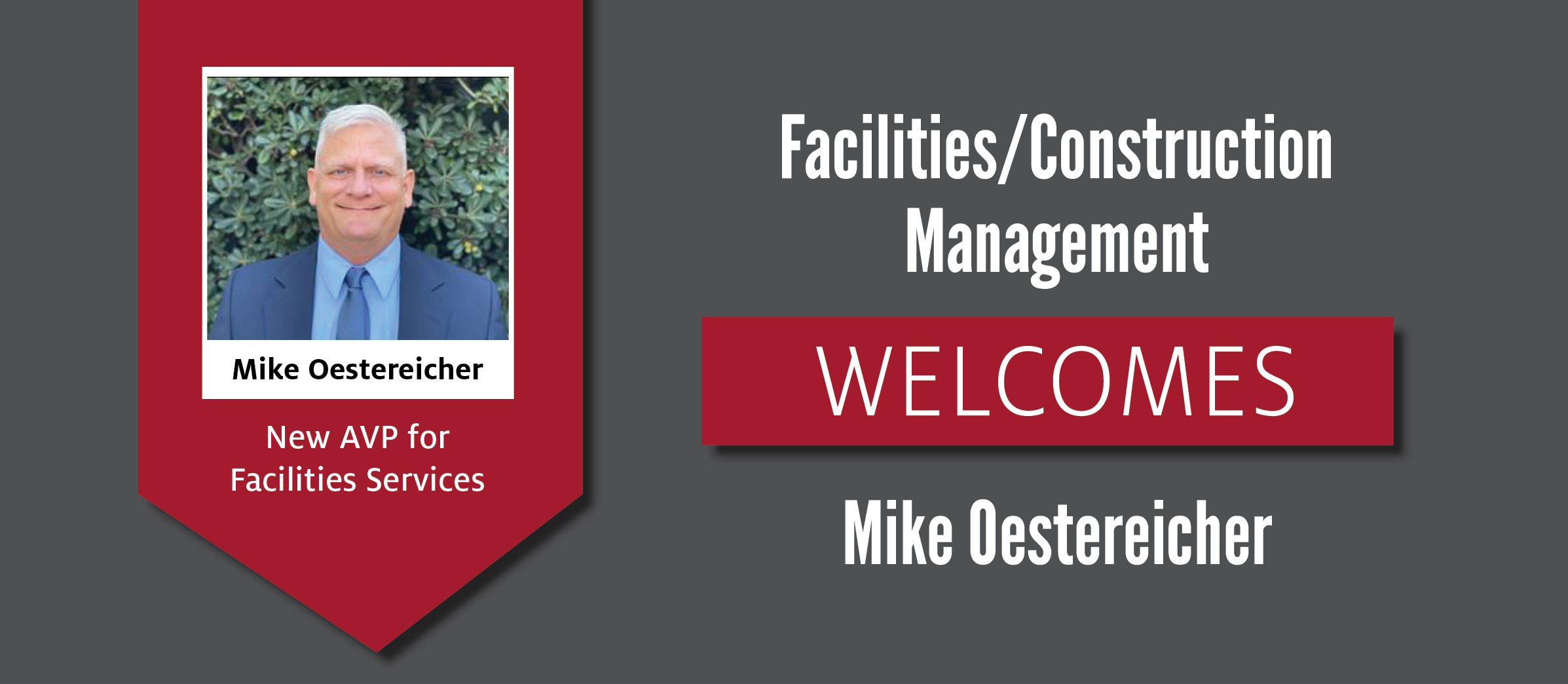 Facilities/Construction Management welcomes Mike Oestereicher