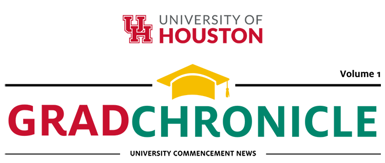 University of Houston Grad Chronicle - University Commencement News - Vol 1