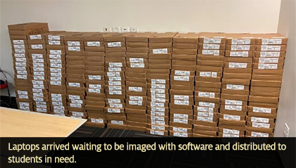 Laptops arrived waiting to be imaged with software and distributed to students in need.