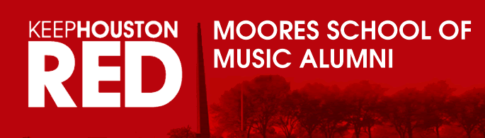Keep UH Red: Moores School of Music Alumni