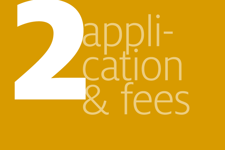 step 2: application and fees