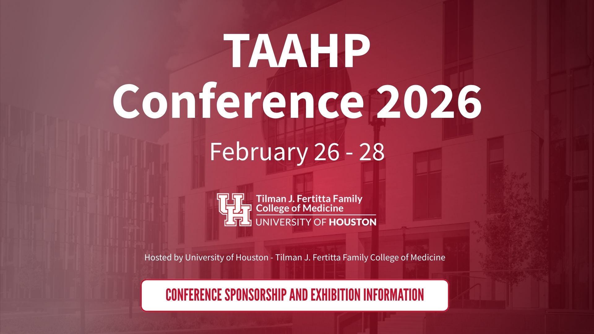TAAHP Conference 2026 February 26-28 Hosted by UH Tilman J. Fertitta Family College of Medicine