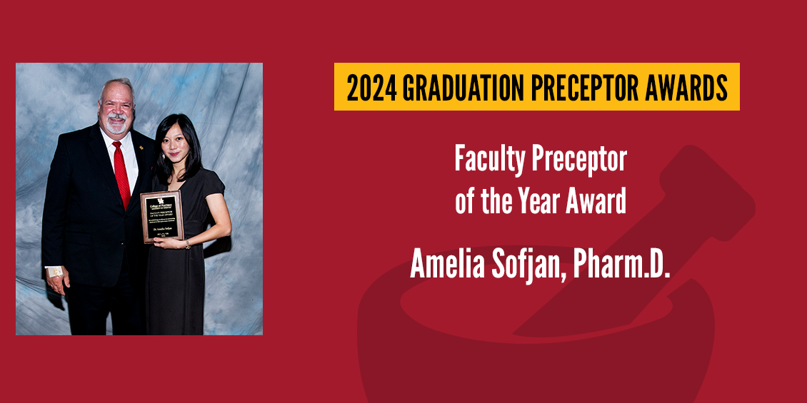 Faculty Preceptor, Amelia Sofjan, Pharm.D.