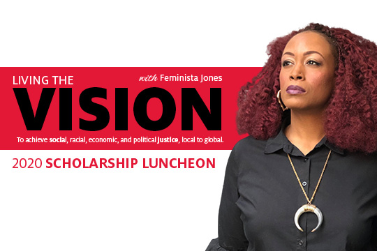 Living the Vision: Scholarship Luncheon with Feminista Jones 