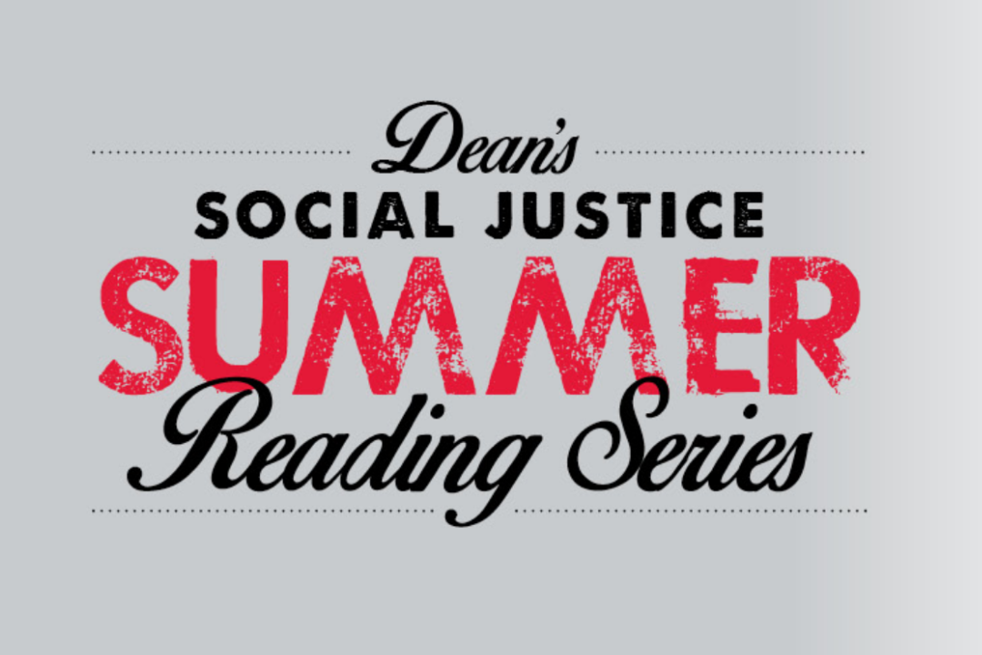 Dean's Social Justice Summer Reading Series