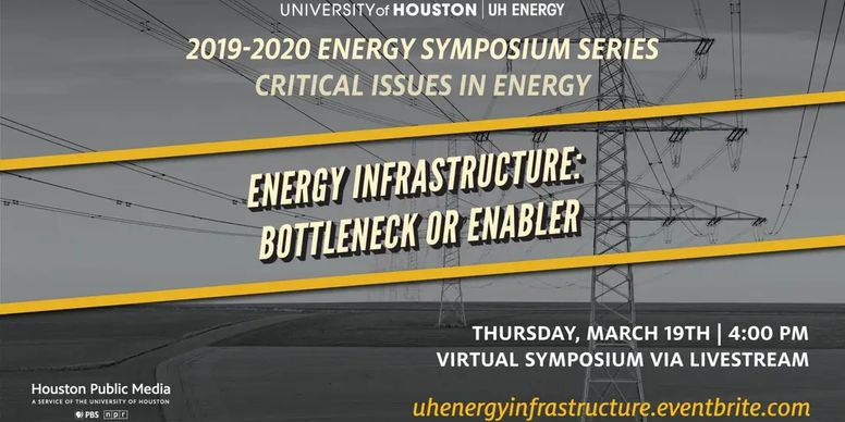 Click this image to view the 'UH Energy Symposium Series | Energy Infrastructure: Bottleneck or Enabler' presentation